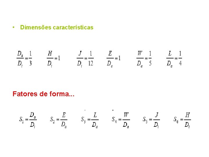  • Dimensões características Fatores de forma. . . 