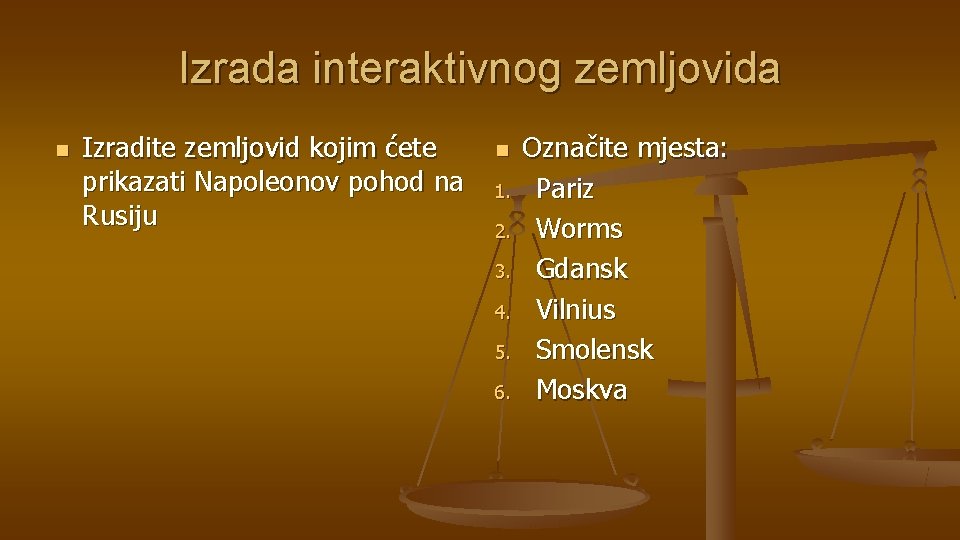 Izrada interaktivnog zemljovida n Izradite zemljovid kojim ćete prikazati Napoleonov pohod na Rusiju n