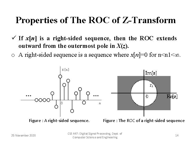 Properties of The ROC of Z-Transform ü If x[n] is a right-sided sequence, then