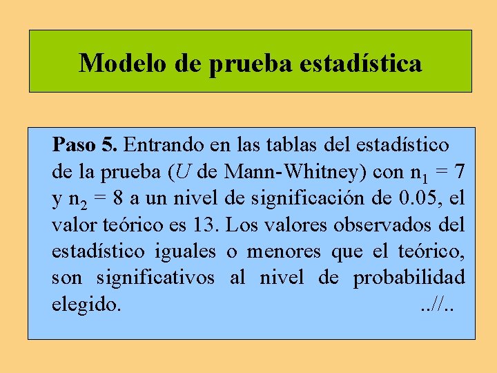 Modelo de prueba estadística Paso 5. Entrando en las tablas del estadístico de la