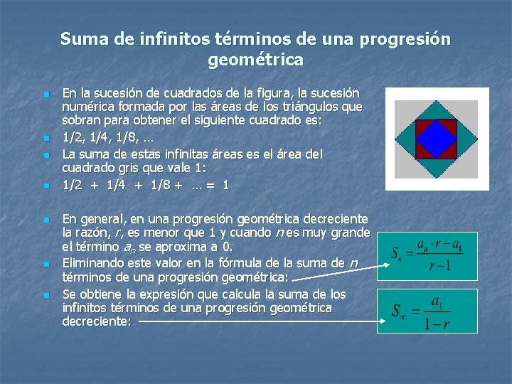 Suma de infinitos términos de una progresión geométrica n n n n En la