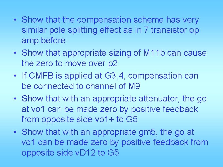  • Show that the compensation scheme has very similar pole splitting effect as