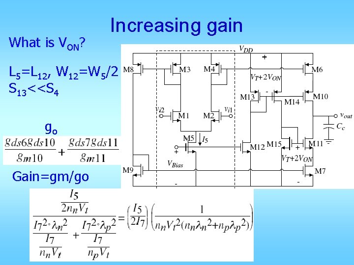 What is VON? Increasing gain L 5=L 12, W 12=W 5/2 S 13<<S 4