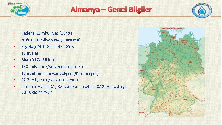 Almanya – Genel Bilgiler • • • Federal Cumhuriyet (1949) Nüfus: 80 milyon (%1,