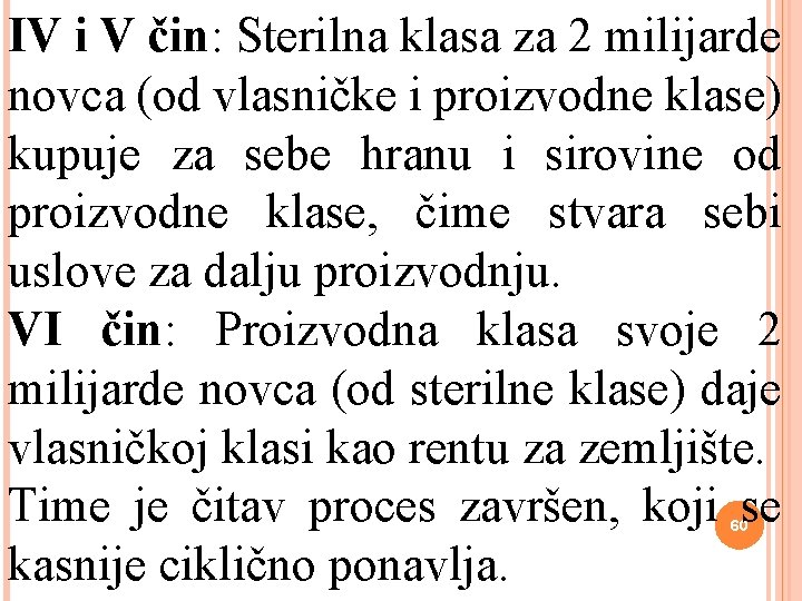 IV i V čin: Sterilna klasa za 2 milijarde novca (od vlasničke i proizvodne