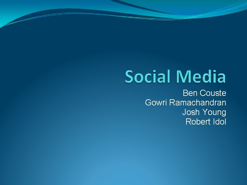 Ben Couste Gowri Ramachandran Josh Young Robert Idol 