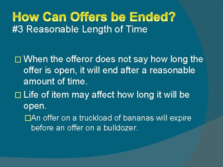 #3 Reasonable Length of Time � When the offeror does not say how long