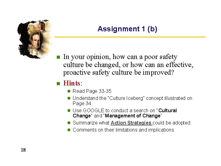 Assignment 1 (b) n n In your opinion, how can a poor safety culture Assignment 1 (b) n n In your opinion, how can a poor safety culture