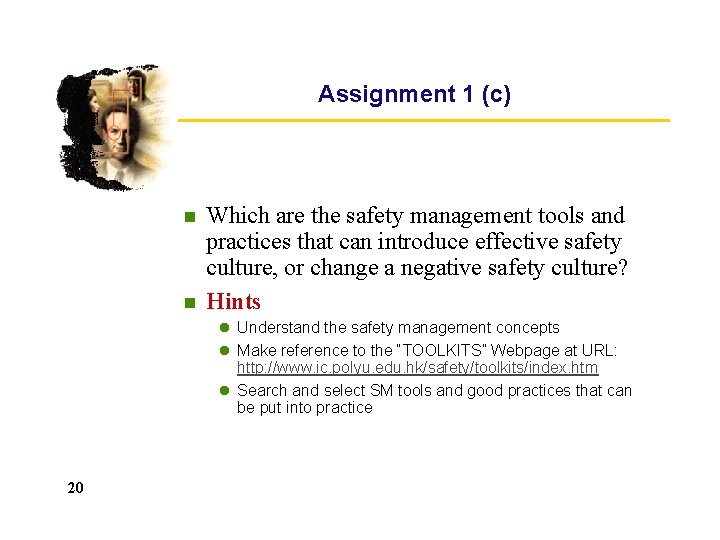 Assignment 1 (c) n n Which are the safety management tools and practices that Assignment 1 (c) n n Which are the safety management tools and practices that