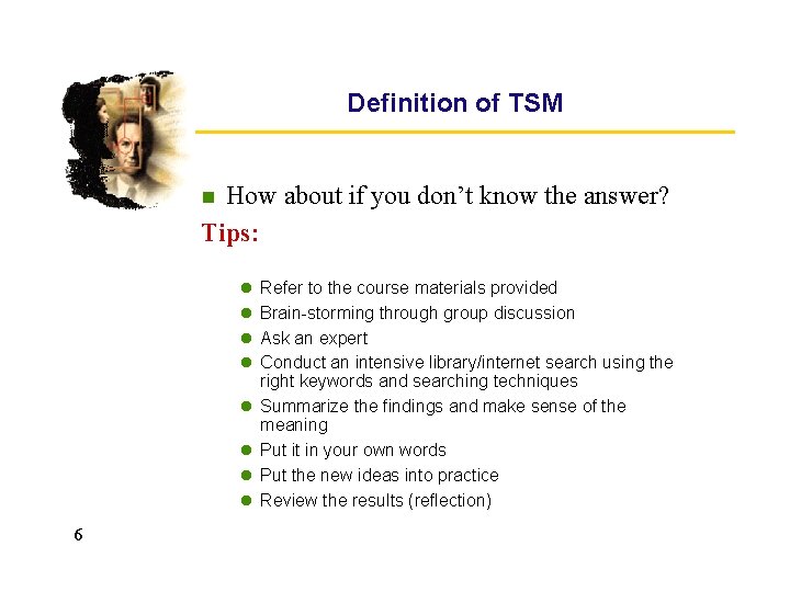 Definition of TSM How about if you don’t know the answer? Tips: n l Definition of TSM How about if you don’t know the answer? Tips: n l