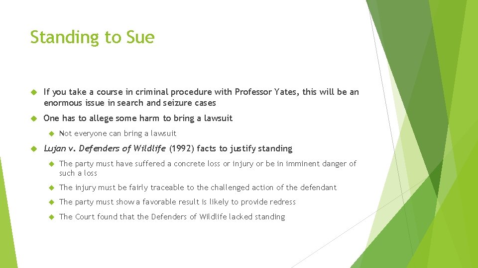 Standing to Sue If you take a course in criminal procedure with Professor Yates, Standing to Sue If you take a course in criminal procedure with Professor Yates,