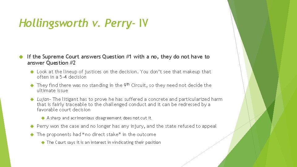 Hollingsworth v. Perry- IV If the Supreme Court answers Question #1 with a no, Hollingsworth v. Perry- IV If the Supreme Court answers Question #1 with a no,