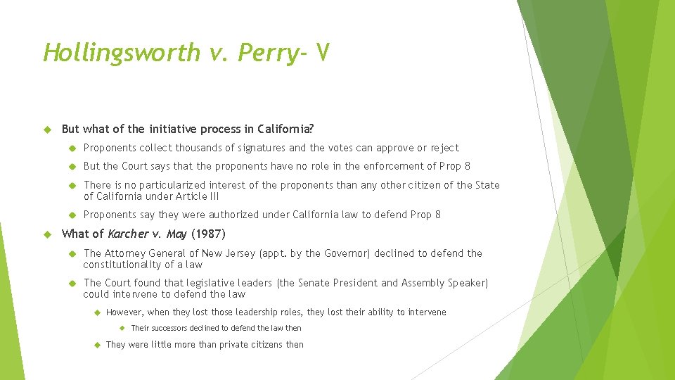Hollingsworth v. Perry- V But what of the initiative process in California? Proponents collect Hollingsworth v. Perry- V But what of the initiative process in California? Proponents collect