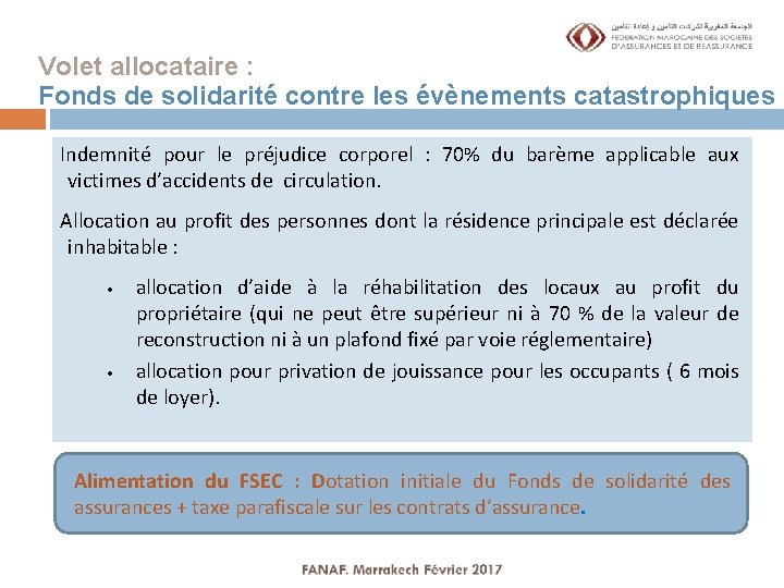 Volet allocataire : Fonds de solidarité contre les évènements catastrophiques Indemnité pour le préjudice