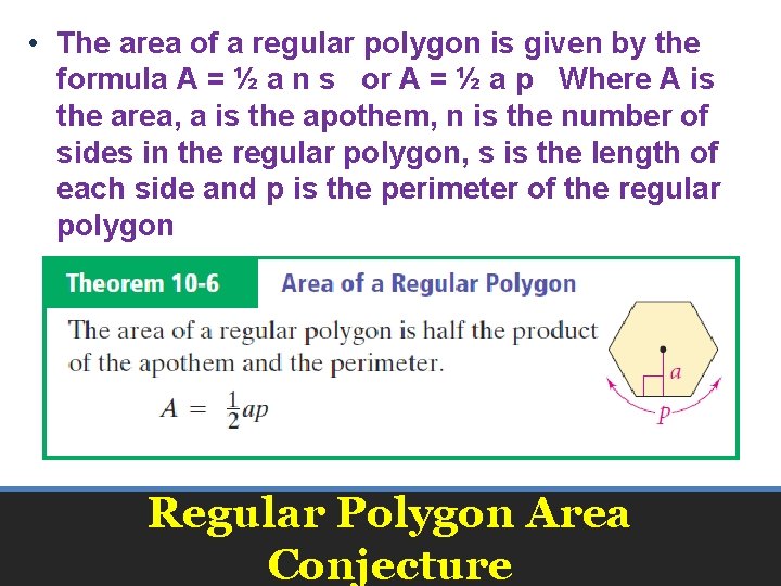  • The area of a regular polygon is given by the formula A