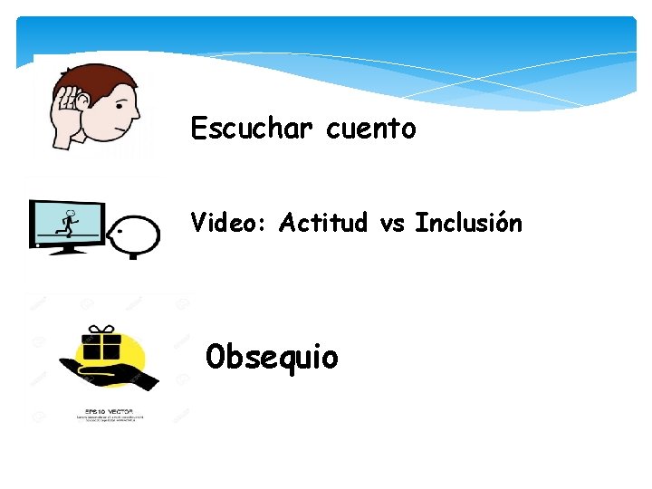 Escuchar cuento Video: Actitud vs Inclusión 0 bsequio 