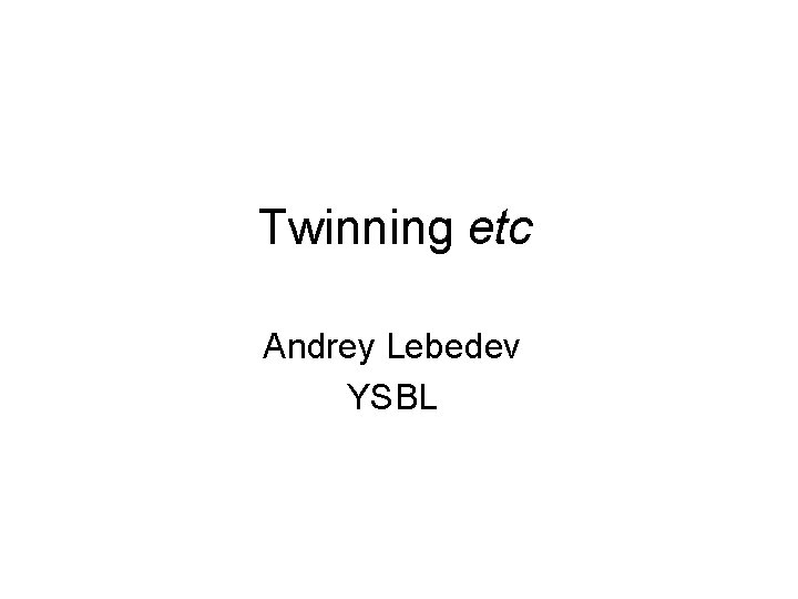 Twinning etc Andrey Lebedev YSBL 