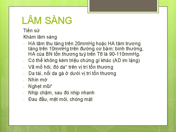 L M SÀNG Tiền sử Khám lâm sàng - HA tâm thu tăng trên