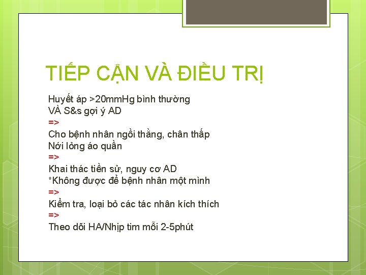 TIẾP CẬN VÀ ĐIỀU TRỊ Huyết áp >20 mm. Hg bình thường VÀ S&s