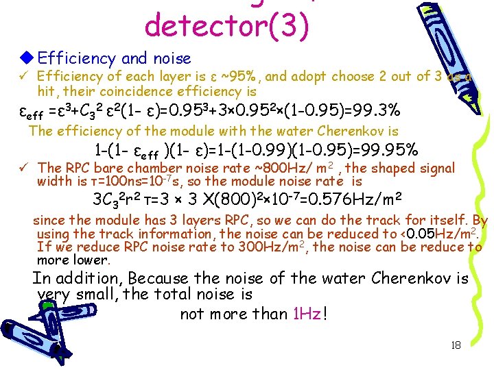 detector(3) u Efficiency and noise ü Efficiency of each layer is ε ~95%, and
