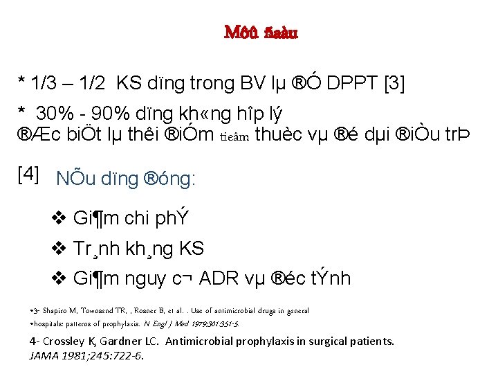 Môû ñaàu * 1/3 – 1/2 KS dïng trong BV lµ ®Ó DPPT [3]