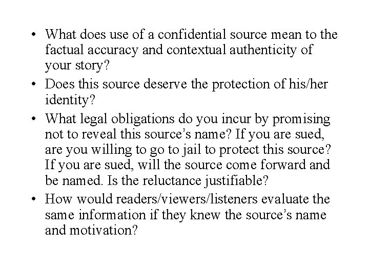  • What does use of a confidential source mean to the factual accuracy