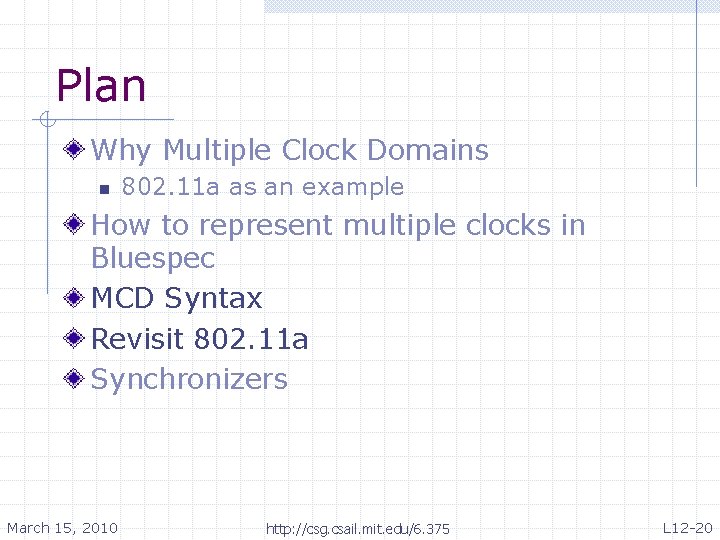 Plan Why Multiple Clock Domains n 802. 11 a as an example How to