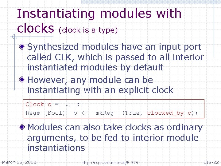 Instantiating modules with clocks (clock is a type) Synthesized modules have an input port