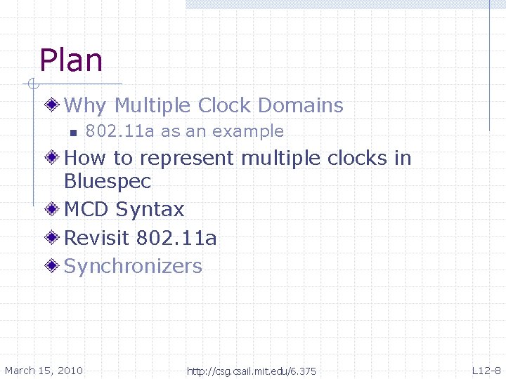 Plan Why Multiple Clock Domains n 802. 11 a as an example How to