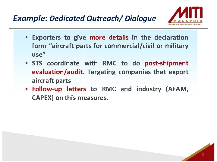 Example: Dedicated Outreach/ Dialogue • Exporters to give more details in the declaration form