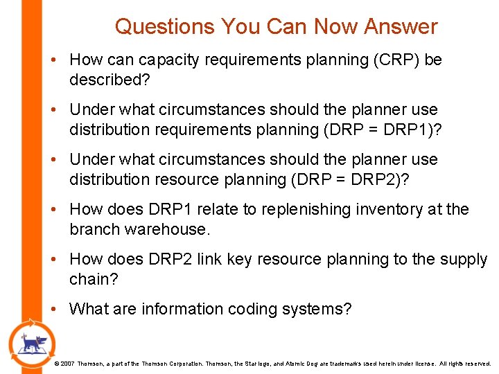 Questions You Can Now Answer • How can capacity requirements planning (CRP) be described?