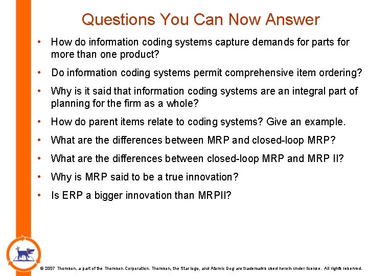 Questions You Can Now Answer • How do information coding systems capture demands for