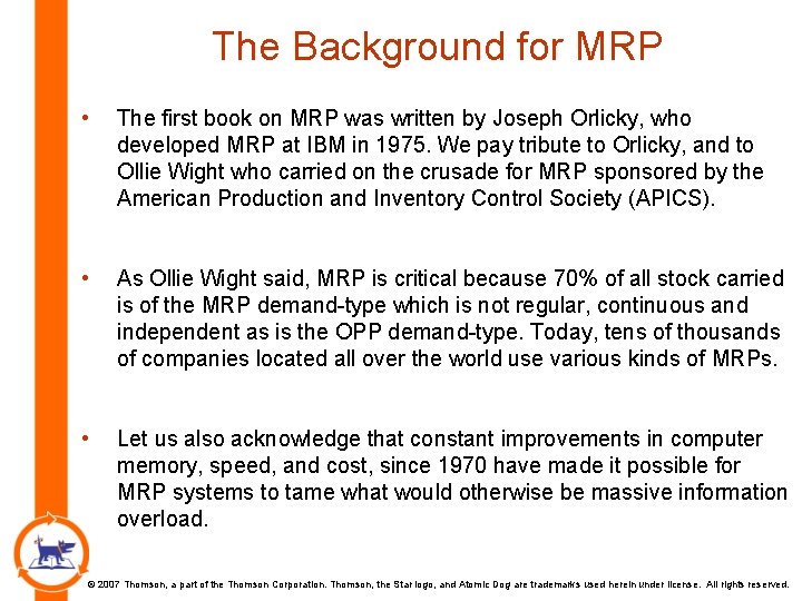 The Background for MRP • The first book on MRP was written by Joseph