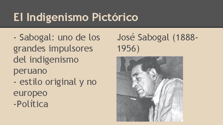 El Indigenismo Pictórico - Sabogal: uno de los grandes impulsores del indigenismo peruano -