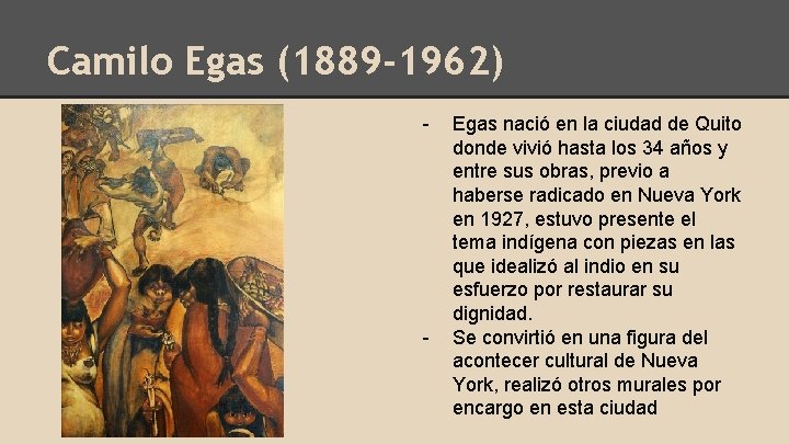 Camilo Egas (1889 -1962) - - Egas nació en la ciudad de Quito donde