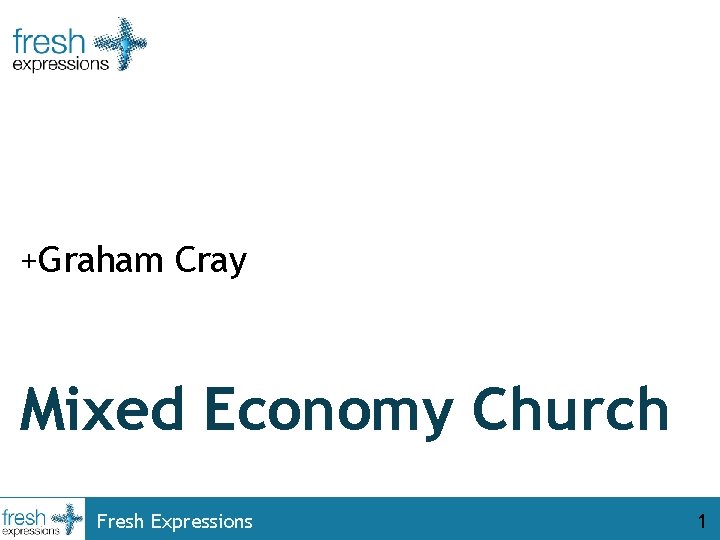 +Graham Cray Mixed Economy Church Fresh Expressions 1 