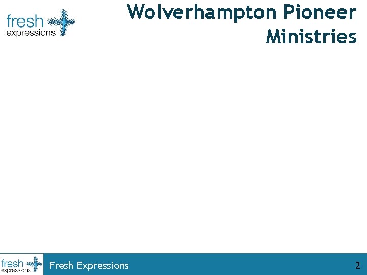 Wolverhampton Pioneer Ministries Fresh Expressions 2 