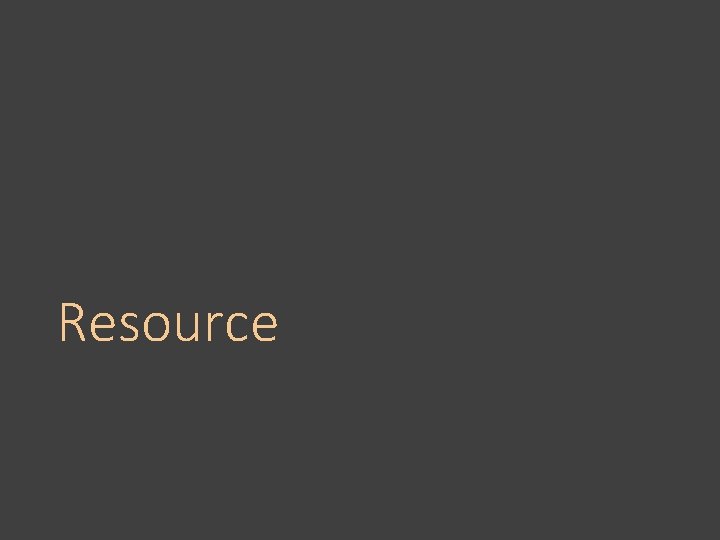 Resource 