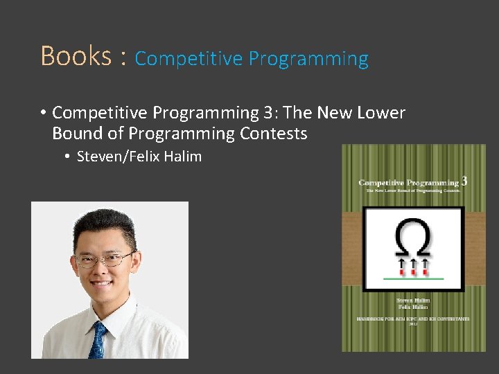 Books : Competitive Programming • Competitive Programming 3: The New Lower Bound of Programming
