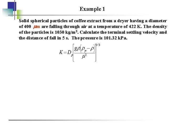 Example 1 Solid spherical particles of coffee extract from a dryer having a diameter