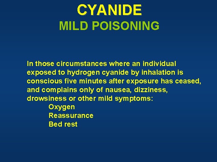 CYANIDE MILD POISONING In those circumstances where an individual exposed to hydrogen cyanide by