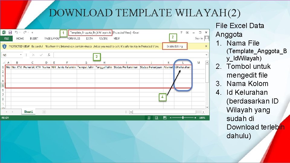 DOWNLOAD TEMPLATE WILAYAH (2) File Excel Data Anggota 1. Nama File (Template_Anggota_B y_Id. Wilayah)
