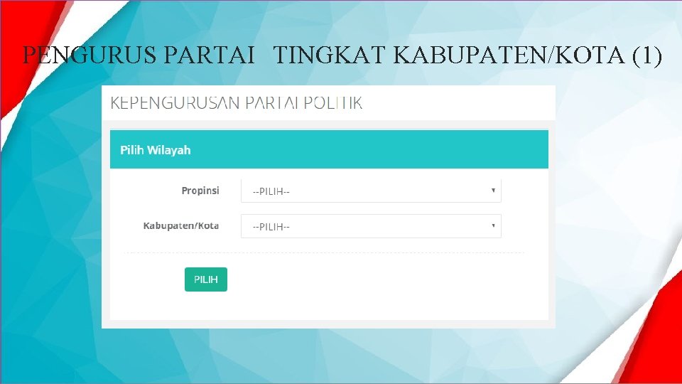 PENGURUS PARTAI TINGKAT KABUPATEN/KOTA (1) 