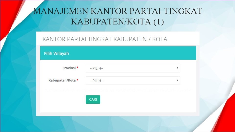 MANAJEMEN KANTOR PARTAI TINGKAT KABUPATEN/KOTA (1) 