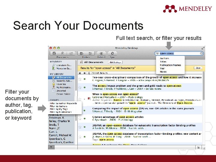 Search Your Documents Full text search, or filter your results Filter your documents by