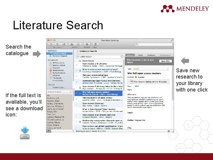 Literature Search the catalogue If the full text is available, you’ll see a download