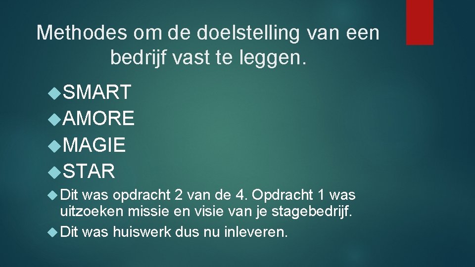Methodes om de doelstelling van een bedrijf vast te leggen. SMART AMORE MAGIE STAR Methodes om de doelstelling van een bedrijf vast te leggen. SMART AMORE MAGIE STAR