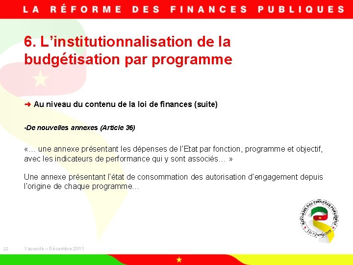 6. L’institutionnalisation de la budgétisation par programme ➜ Au niveau du contenu de la