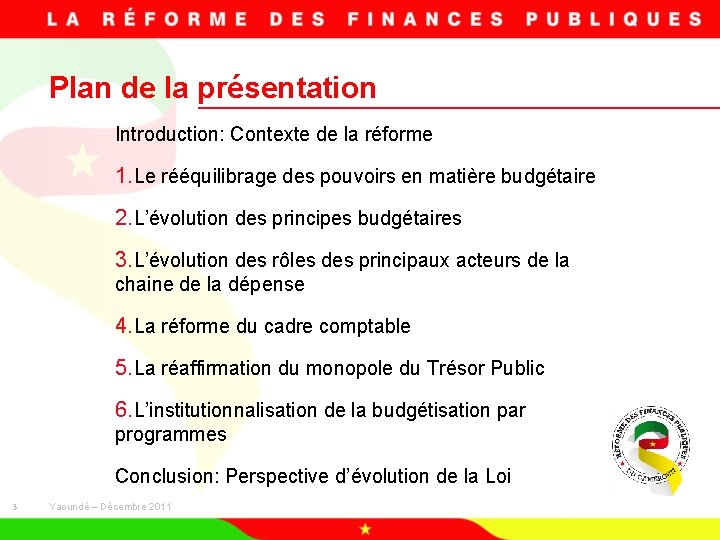 Plan de la présentation Introduction: Contexte de la réforme 1. Le rééquilibrage des pouvoirs