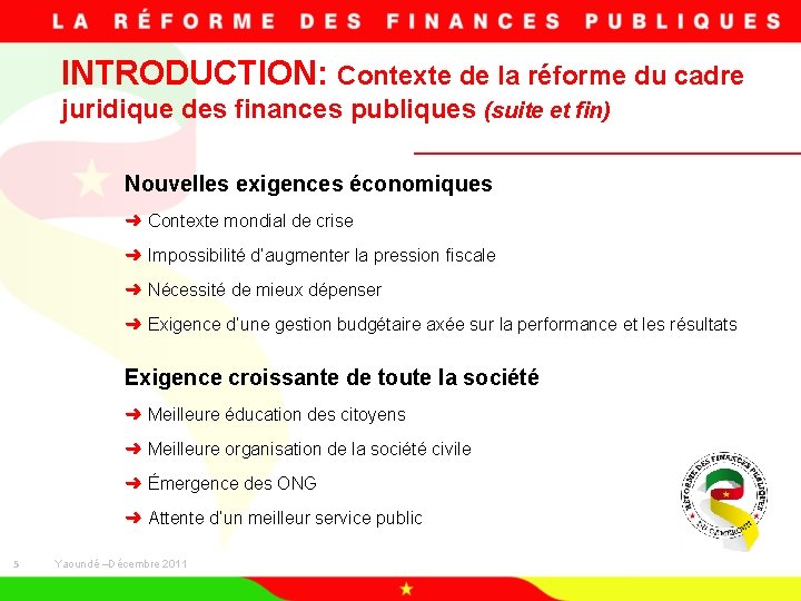 INTRODUCTION: Contexte de la réforme du cadre juridique des finances publiques (suite et fin)